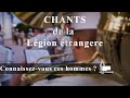 Chants de la Légion : Connaissez vous ces hommes