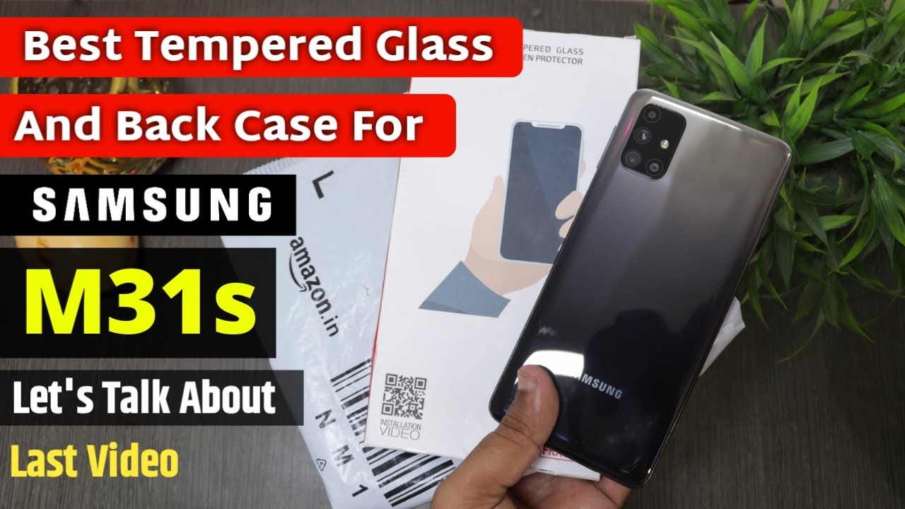 Best Tempered Glass & Back Case For Samsung Galaxy M31s Lets Talk
