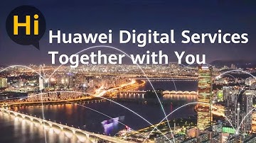 Hi Huawei Digital Services Together with You