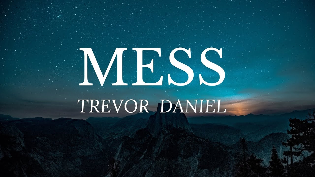 Trevor Daniel Mess Lyrics Youtube
