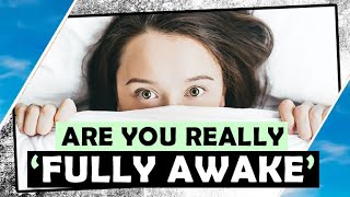 Are You Really 'FULLY AWAKE'? Hugo Talks