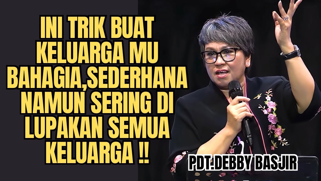 TRIK BUAT KELUARGA BAHAGIA ‼️ | Pdt.Debby Basjir