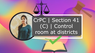 CrPC | Section 41 (C) | Control room at districts