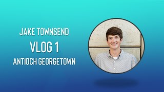Jake Townsend: Week 1 2019 Summer Internship at Antioch Georgetown