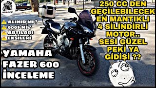 Apaçi̇ni̇n Sevmedi̇ği̇ Fazer 600 İnceleme 250 Cc Den Geçi̇ş Motoru Neden Nu Paraya 600F Deği̇lde Bu ?