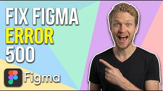 Fix Figma Error 500 (Easy Guide)
