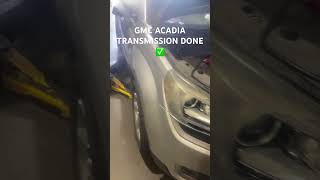 GMC Acadia Transmission DONE ✅