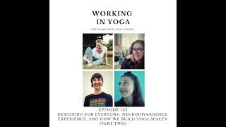 Designing For Everyone Neurodivergence Experience And How We Build Yoga Spaces part Two