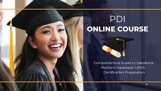 Salesforce Platform Developer I (PDI) Certification – Boost Your Career
