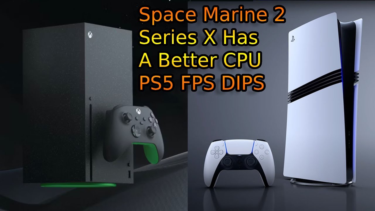 PS5 PRO Vs Series X Space Marine 2 NEW UPDATE! Series X Has A Better CPU. Keeps 60 FPS PS5 PRO