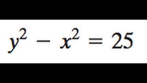 Hyperbola y^2 - x^2 = 25