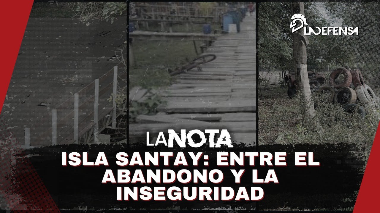 [LA NOTA] - ISLA SANTAY: ENTRE EL ABANDONO Y LA INSEGURIDAD