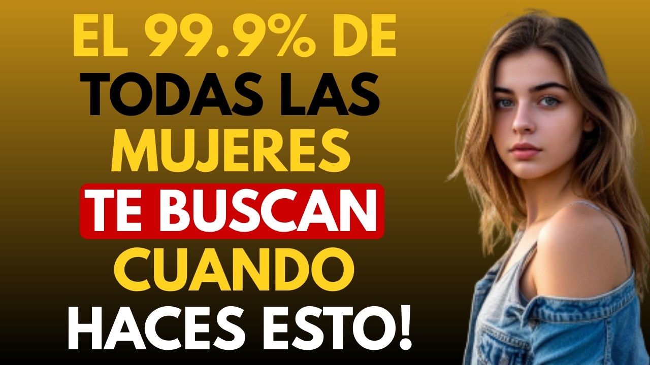 Consejos Psicológicos Para Que Cualquier Mujer TE PERSIGA   Estoicismo