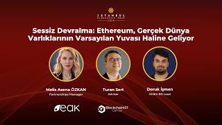 Sessiz Devralma: Ethereum, Gerçek Dünya Varlıklarının Yuvası Oluyor - Panel (IBW 2026)