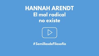 Hannah Arendt Y La Bidad Del Mal El Intelectualismo Moral De Sócrates Terapia Filosófica