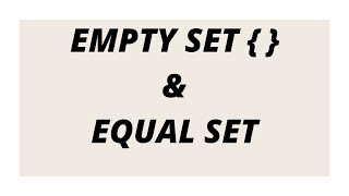 EMPTY SET & EQUAL SET||Examples||NULL SET||DISCRETE MATHEMATICS||