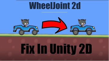 Unity 2D Wheel Joint Crazy Wheel Movement Fix