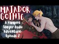 Matador Gothic Part 2 Seeking A Cure For Vampirism M4F Vampire X Slayer W RINAZAKIVA Matador Gothic Part 2 Seeking A Cure For Vampirism M4F Vampire X Slayer W RINAZAKIVA