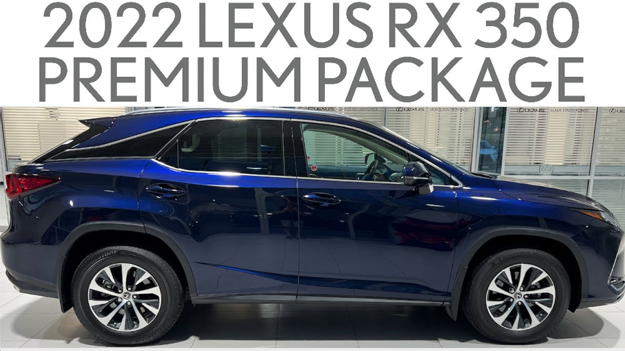 2022 Lexus RX 350 Premium Package LUB4562A Full Review And Walk 2022-lexus-rx-350-premium-package-lub4562a-full-review-and-walk