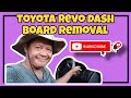 How to remove dash board of Toyota Revo