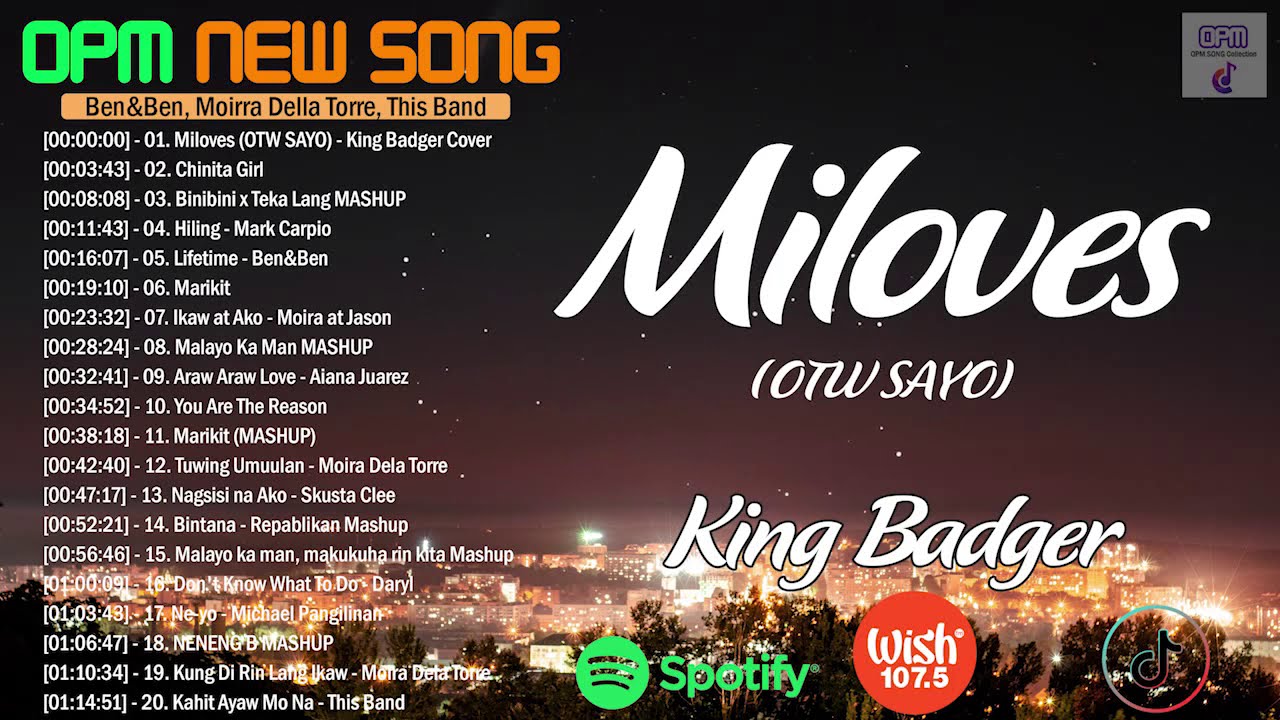 Miloves (OTW Sayo) - King Badger | New OPM Love Songs 2020 JuLy: Juan Karlos, Moira Dela Torre