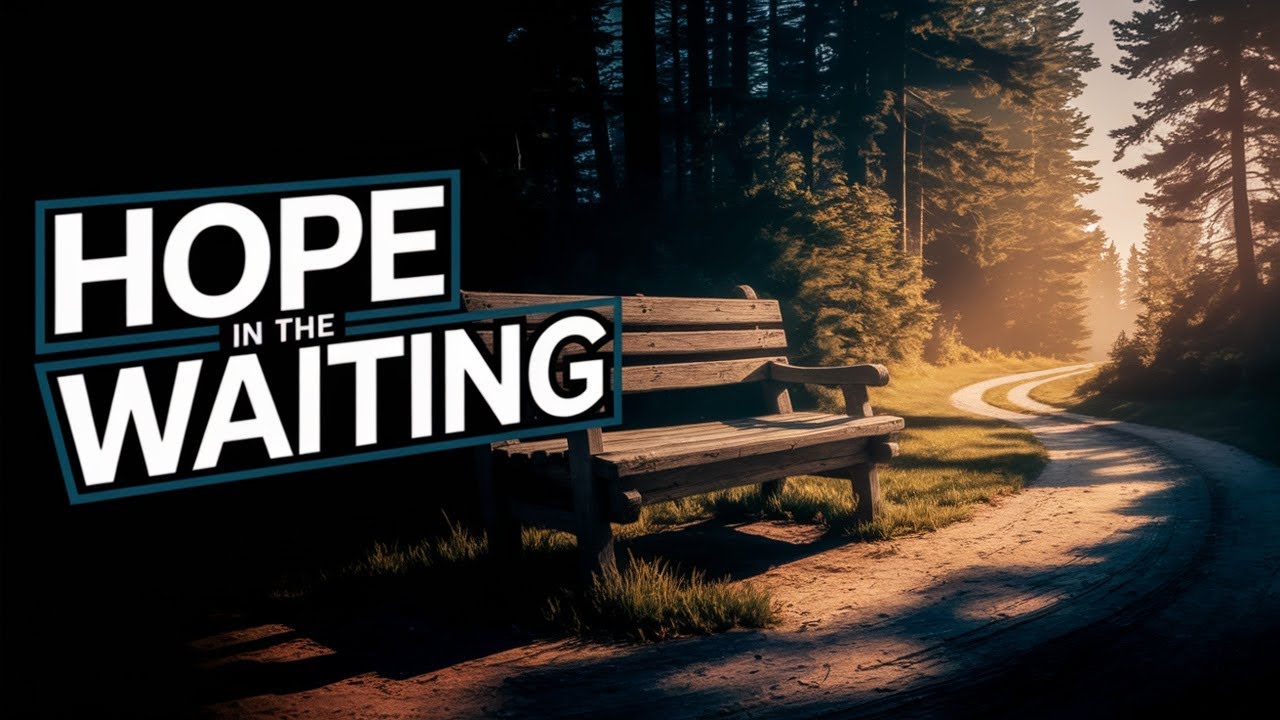 hope-in-the-waiting-youtube