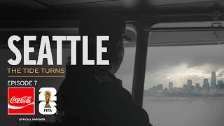 The Tide Turns: Seattle | FIFA World Cup 26™ | Episode 7 | #TeamBehindTheGame