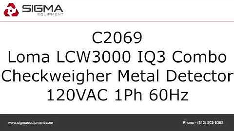 Loma LCW3000 IQ3 Combo Checkweigher Metal Detector SIGMA Equipment