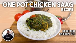 One Pot Chicken Saag (BIR) Indian Restaurant Recipe | No Nonsense Simple Cooking Method For All