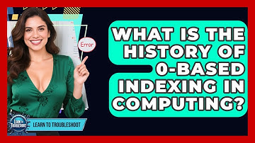 What Is The History Of 0-based Indexing In Computing? - Learn To Troubleshoot