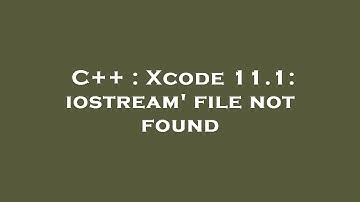 C++ : Xcode 11.1: iostream