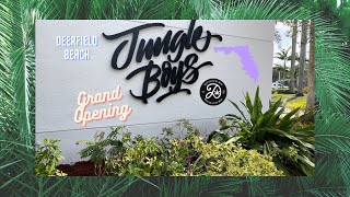 Jungle Boys Grand Opening in Deerfield Beach