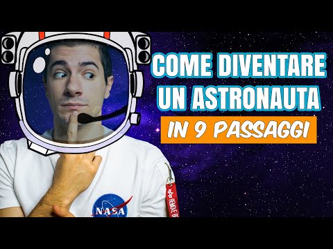 Video: Come Diventare Un Astronauta