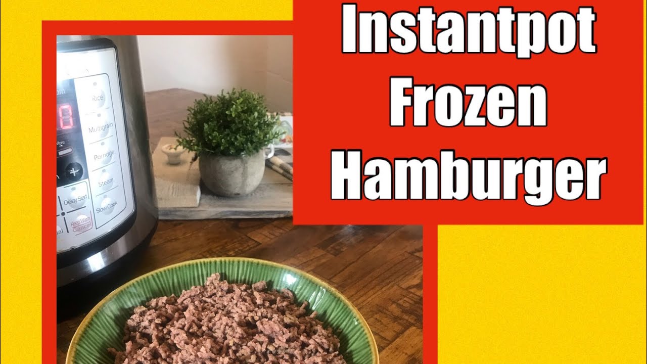 Instantpot Frozen Hamburger YouTube
