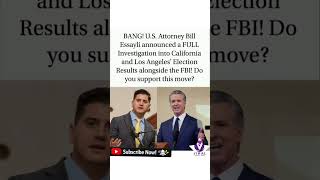 🚨 Feds launch FULL probe into California & LA election #ElectionIntegrity #DOJ #California #LAcounty