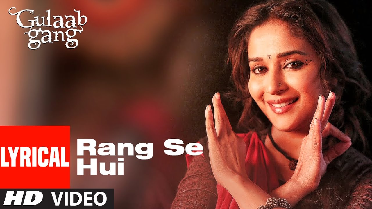 Rang Se Hui Lyrical Video  Gulaab Gang  Madhuri Dixit Juhi Chawla  Kaushiki Chakraborty