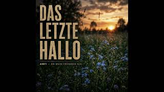 Das Letzte Hallo Für Einen Menschen, Den Ich Nie Vergessen Habe