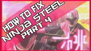 How To Fix Ninja Steel Part 4