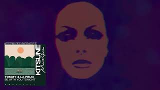 Tommy - Be With You Tonight