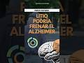¿El litio puede ser la cura para el alzheimer? #scienceshorts #curiosidades #ciencia #alzheimer