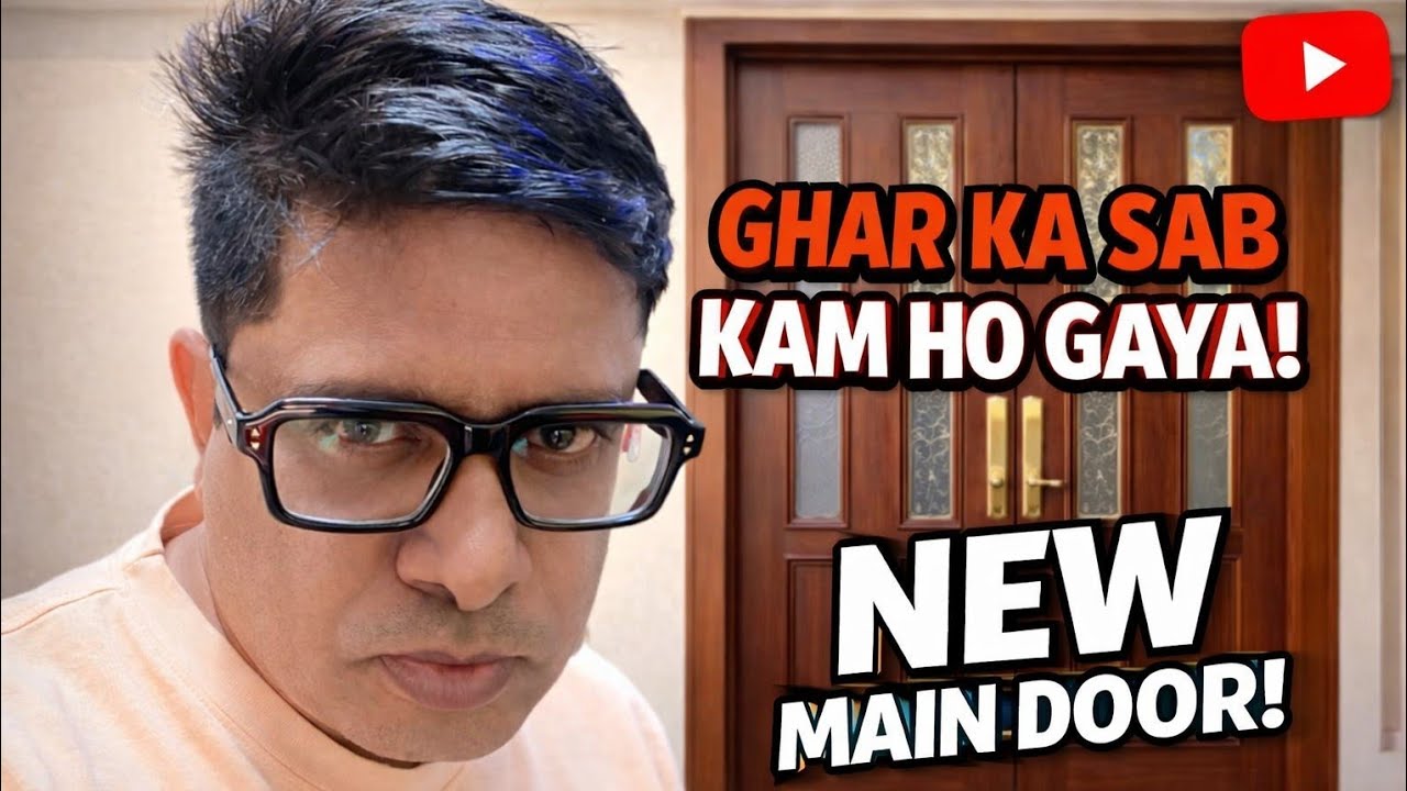 Finally Ghar Complete Ho Gaya | New Main Door Installation 