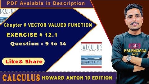 CH #12| Vector Valued Functions||By Howard Anton| Exercise # 12.1 in Urdu. Question no. 9 to 14