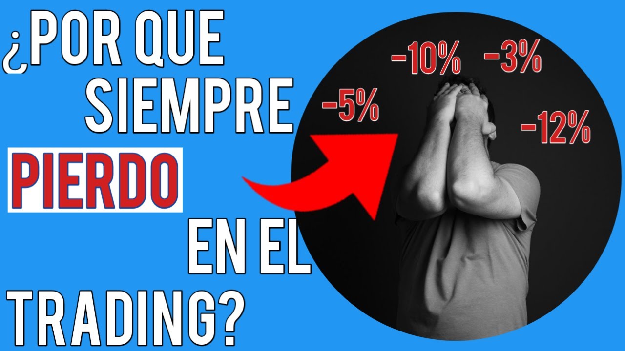 💥¿Por qué siempre PIERDO dinero en el trading? (3 RAZONES BASICAS ...