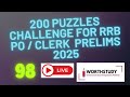 200 PUZZLES CHALLENGE FOR RRB PO/CLERK 2025 | PART - 98 | WORTHSTUDY