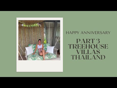 2022 TreeHouse Villas 3rd Stop in Thailand