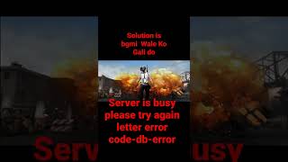 bgmi server is busy please try again letter error code -db-error