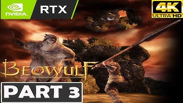 BEOWULF THE GAME GAMEPLAY Walkthrough PART 3 PC 4K 60 FPS NO COMMENTARY