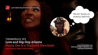 ThinkPeace #2. | Love and Hip Hop Atlanta: Mama Dee's Narcissism &Resemblance to Shaka Zulu #LHHATL