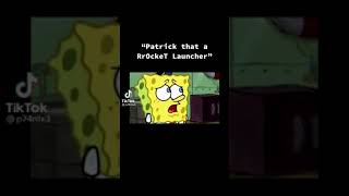 Patrick, That's A Rocket Launcher. #shorts