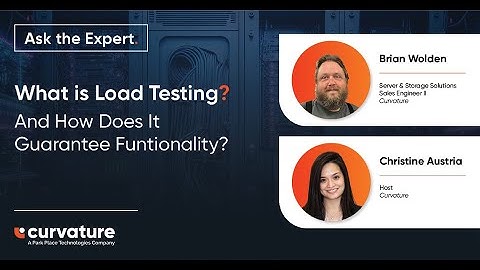 Ask the Expert - What is Load Testing? And How Does It Guarantee Functionality?